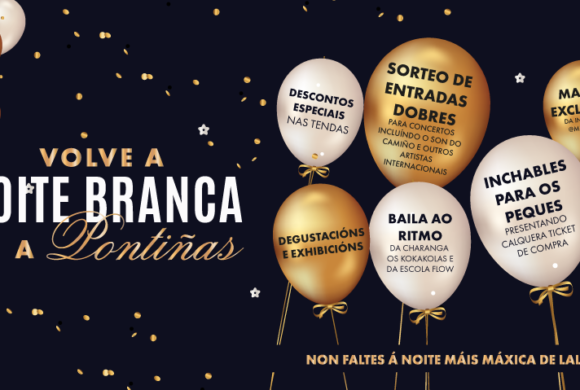 O CENTRO COMERCIAL PONTIÑAS CELEBRA ‘A NOITE BRANCA’